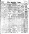 Aberdeen Weekly News Saturday 13 July 1889 Page 1