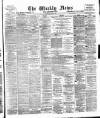 Aberdeen Weekly News Saturday 27 June 1891 Page 1