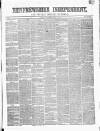 Renfrewshire Independent Saturday 17 July 1858 Page 1