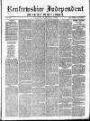 Renfrewshire Independent Saturday 17 March 1866 Page 1