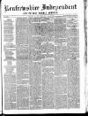 Renfrewshire Independent Saturday 16 February 1867 Page 1