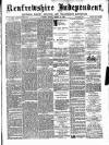 Renfrewshire Independent Friday 22 March 1889 Page 1