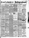 Renfrewshire Independent Friday 29 March 1889 Page 1