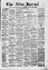 Alloa Journal Saturday 25 February 1860 Page 1