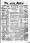 Alloa Journal Saturday 30 June 1860 Page 1