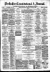 Perthshire Constitutional & Journal Wednesday 30 January 1884 Page 1