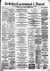 Perthshire Constitutional & Journal Monday 22 November 1886 Page 1