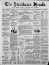 Strathearn Herald Saturday 28 July 1860 Page 1