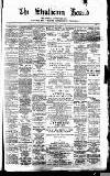 Strathearn Herald Saturday 28 May 1892 Page 1