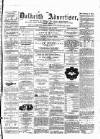 Dalkeith Advertiser Wednesday 28 June 1871 Page 1