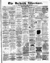Dalkeith Advertiser Thursday 14 March 1889 Page 1