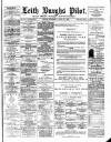 Leith Burghs Pilot Saturday 29 June 1889 Page 1