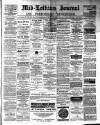 Mid-Lothian Journal Saturday 13 December 1884 Page 1