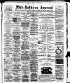 Mid-Lothian Journal Friday 10 February 1888 Page 1