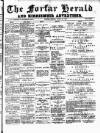 Forfar Herald Friday 26 June 1885 Page 1