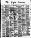 Elgin Courant, and Morayshire Advertiser Friday 16 April 1875 Page 1