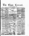 Elgin Courant, and Morayshire Advertiser Friday 23 April 1875 Page 1