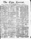 Elgin Courant, and Morayshire Advertiser Friday 01 September 1876 Page 1