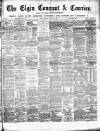 Elgin Courant, and Morayshire Advertiser Tuesday 30 January 1877 Page 1