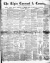 Elgin Courant, and Morayshire Advertiser Tuesday 24 April 1877 Page 1