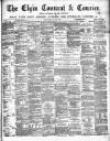 Elgin Courant, and Morayshire Advertiser Friday 20 July 1877 Page 1