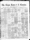 Elgin Courant, and Morayshire Advertiser Friday 01 October 1880 Page 1