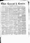 Elgin Courant, and Morayshire Advertiser Friday 23 April 1886 Page 1