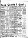 Elgin Courant, and Morayshire Advertiser Tuesday 09 November 1897 Page 1
