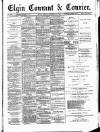 Elgin Courant, and Morayshire Advertiser Friday 21 December 1900 Page 1