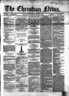 Christian News Thursday 17 June 1852 Page 1