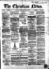 Christian News Thursday 01 July 1852 Page 1