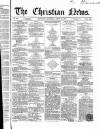 Christian News Saturday 28 April 1855 Page 1