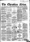 Christian News Saturday 04 August 1855 Page 1
