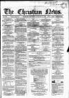 Christian News Saturday 19 January 1856 Page 1