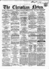 Christian News Saturday 16 February 1856 Page 1