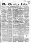 Christian News Saturday 18 October 1856 Page 1