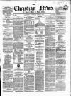 Christian News Saturday 10 April 1858 Page 1