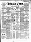 Christian News Saturday 29 May 1858 Page 1