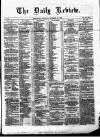 Daily Review (Edinburgh) Saturday 22 November 1862 Page 1