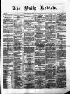 Daily Review (Edinburgh) Saturday 29 November 1862 Page 1