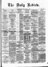 Daily Review (Edinburgh) Thursday 15 January 1863 Page 1