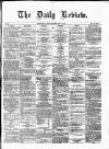 Daily Review (Edinburgh) Saturday 21 February 1863 Page 1