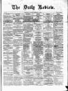 Daily Review (Edinburgh) Saturday 28 February 1863 Page 1
