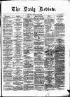 Daily Review (Edinburgh) Saturday 06 June 1863 Page 1