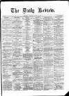 Daily Review (Edinburgh) Saturday 23 January 1864 Page 1
