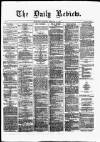 Daily Review (Edinburgh) Thursday 25 February 1864 Page 1
