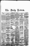 Daily Review (Edinburgh) Saturday 09 April 1864 Page 1
