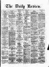 Daily Review (Edinburgh) Thursday 04 January 1866 Page 1