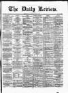 Daily Review (Edinburgh) Wednesday 11 April 1866 Page 1