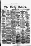 Daily Review (Edinburgh) Monday 09 July 1866 Page 1